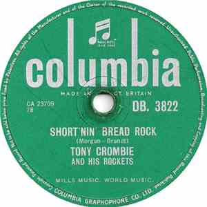 Tony Crombie And His Rockets - Short'Nin' Bread Rock