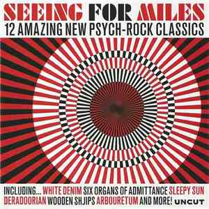 Various - Seeing For Miles (12 Amazing New Psych-Rock Classics)