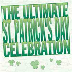 Various - The Ultimate St. Patrick's Day Celebration
