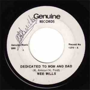 Wee Wills - Dedicated To Mom & Dad