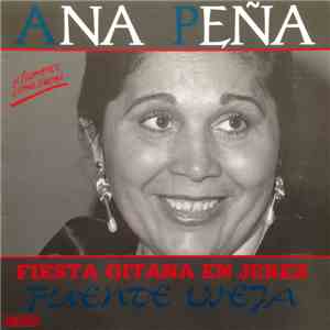 Ana Peña - Fiesta Gitana En Jerez - Fuente Vieja