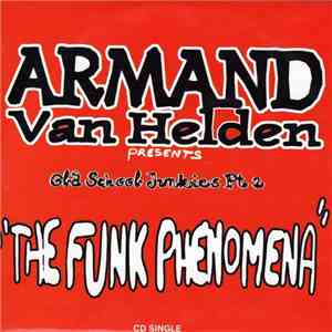Armand Van Helden Presents Old School Junkies Pt 2 - The Funk Phenomena