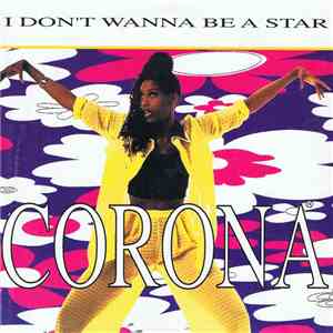 Corona - I Don't Wanna Be A Star