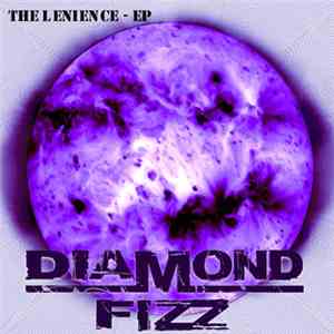 Diamond Fizz - The Lenience - EP