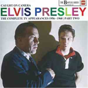 Elvis Presley - Caught On Camera: The Complete TV Appearance 1956 to 1960 - ...