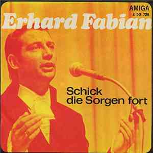 Erhard Fabian / Dagmar Frederic Und Siegfried Uhlenbrock - Schick Die Sorge ...