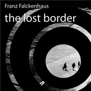 Franz Falckenhaus - The Lost Border