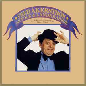 Fred Åkerström - Sjöfolk Och Landkrabbor