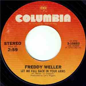 Freddy Weller - Let Me Fall Back In Your Arms/Snuff Queens