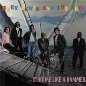 Huey Lewis And The News - It Hit Me Like A Hammer