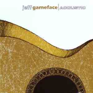 Jeff Gameface - Acoustic