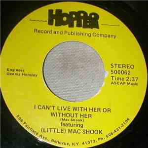 (Little) Mac Shook - I Can't Live With Or Without Her