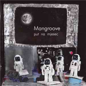 Mangroove  - Put Na Mjesec