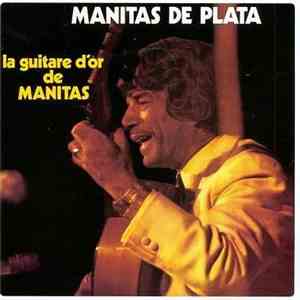 Manitas De Plata - La Guitare D'Or De Manitas
