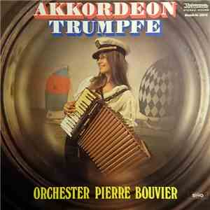 Orchester Pierre Bouvier - Akkordeon Trümpfe