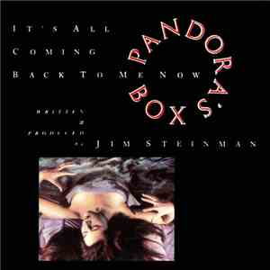 Pandora's Box  - It's All Coming Back To Me Now