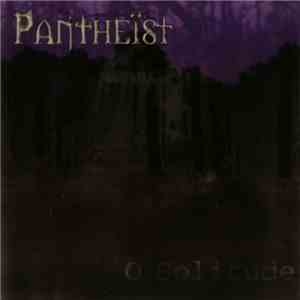 Pantheïst - O Solitude