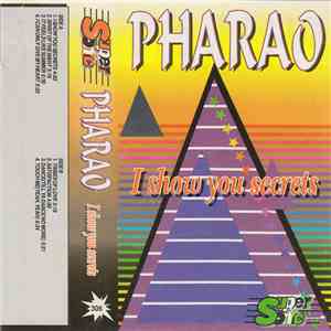 Pharao - I Show You Secrets
