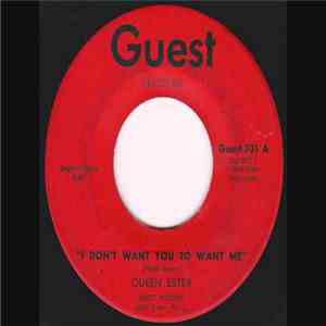 Queen Ester - I Don't Want You To Want Me
