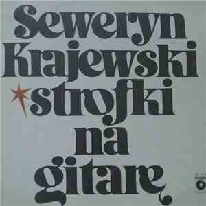 Seweryn Krajewski - Strofki Na Gitarę