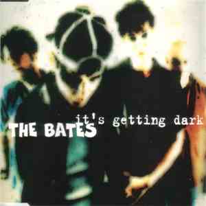 The Bates - It's Getting Dark