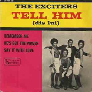 The Exciters - Tell Him = Dis Lui