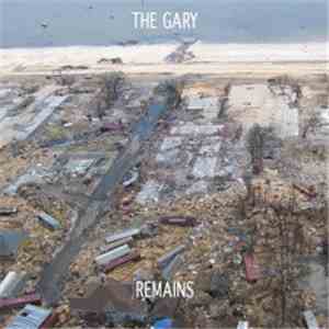 The Gary - Remains