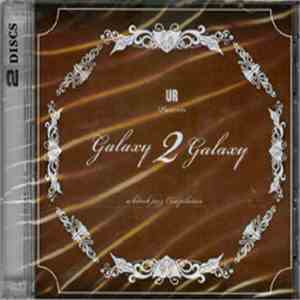 UR Presents Galaxy 2 Galaxy - A Hitech Jazz Compilation