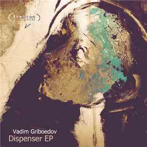 Vadim Griboedov - Dispenser EP