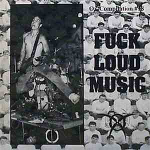 Various - Ox-Compilation #18 - Fuck Loud Music