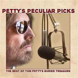 Various - Petty's Peculiar Picks (The Best Of Tom Petty's Buried Treasure)
