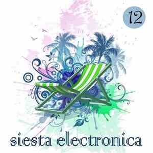 Various - Siesta Electronica, Vol. 12