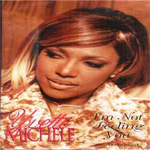 Yvette Michele - I'm Not Feeling You