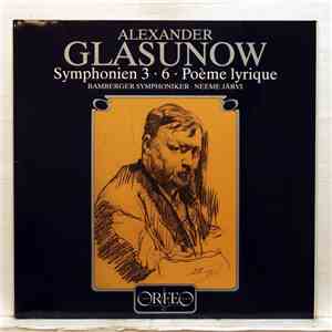 Alexander Glazunov, Bamberger Symphoniker, Neeme Järvi - Symphonien 3 - 6 - ...