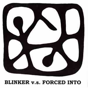 Blinker  v.s. Forced Into - Blinker v.s. Forced Into
