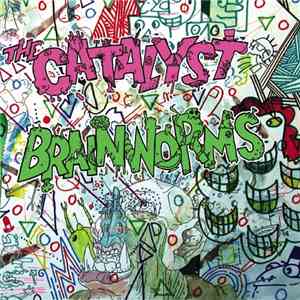 Brainworms / The Catalyst  - Brainworms / Catalyst