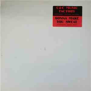 C & C Music Factory Featuring Freedom Williams - Gonna Make You Sweat (Ever ...