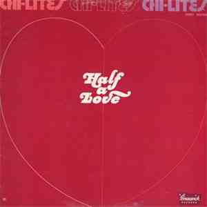 Chi-Lites - Half A Love