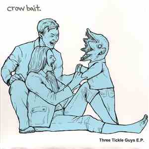 Crow Bait - Three Tickle Guys E.P.