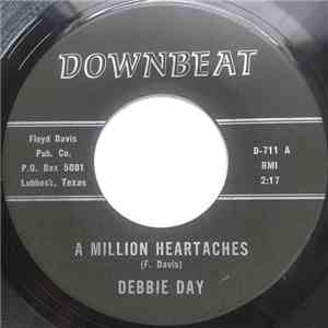 Debbie Day  - A Million Heartaches / I Met Him, I Loved Him And I Lost Him