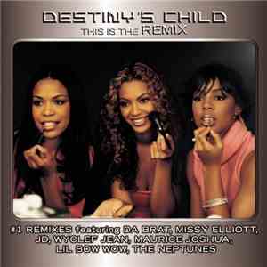Destiny's Child - This Is The Remix