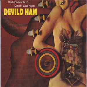 Deviled Ham - I Had Too Much To Dream Last Night