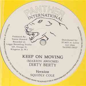 Dirty Berty / Squidly Cole - Keep On Moving