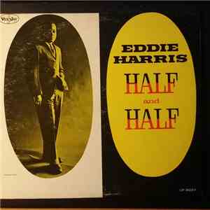 Eddie Harris - Half And Half