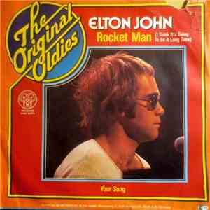 Elton John - Rocket Man (I Think It's Going To Be A Long Time)