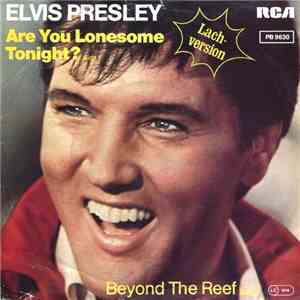 Elvis Presley - Are You Lonesome Tonight? (Lach-Version)