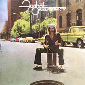 Foghat - Fool For The City
