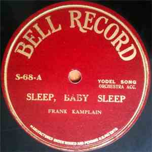 Frank Kamplain - Sleep, Baby Sleep / Roll On Silver Moon