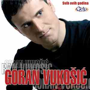 Goran Vukošić - Svih Ovih Godina