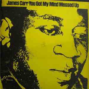 James Carr - You Got My Mind Messed Up